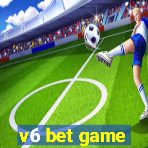 v6 bet game